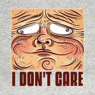 I DON'T CARE Sarcastic T-Shirt